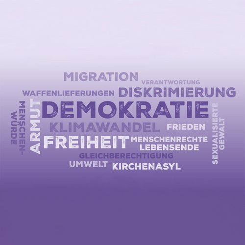 Grafische Wortwolke mit vielen politischen Begriffen, z.B. Demokratie, Freiheit, Diskriminierung, Armut, Gleichberechtigung, Kirchenasyl, ...